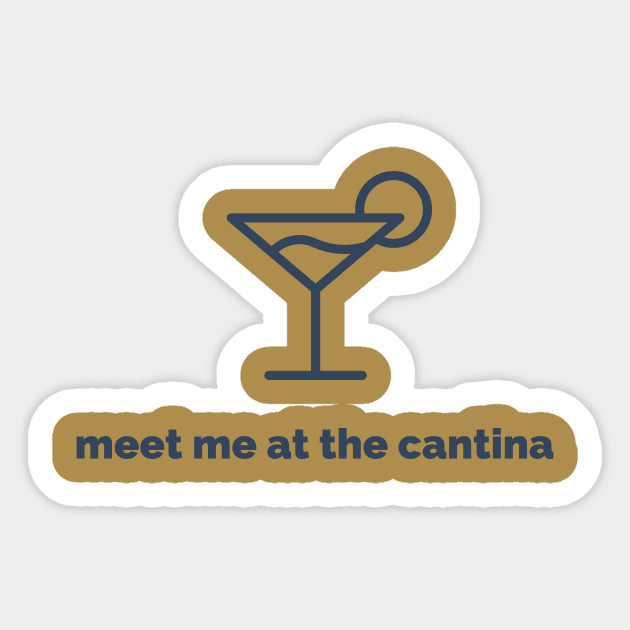 Meet Me At The Cantina Sticker by Delally